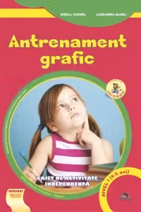 Antrenament grafic nivel 1 (4-5 ani). Caiet de activitate independenta