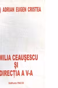 FAMILIA CEAUSESCU SI DIRECTIA A V-A