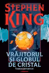 Vrajitorul si globul de cristal (Seria TURNUL INTUNECAT partea a IV-a)