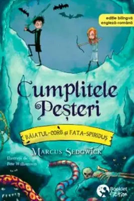 Baiatul-Corb si Fata-Spiridus. Cumplitele Pesteri