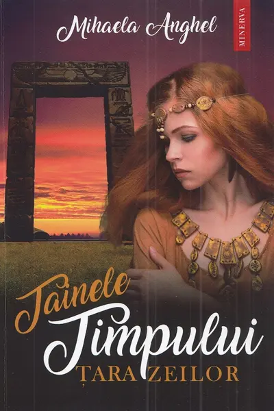 Tainele timpului. Tara zeilor