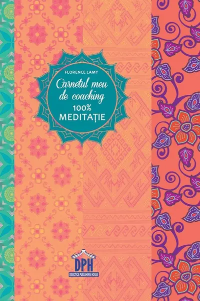Carnetul meu de coaching 100% meditație