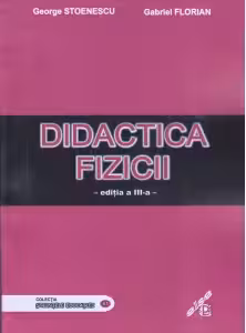Didactica Fizicii. Editia a III-a, revizuita