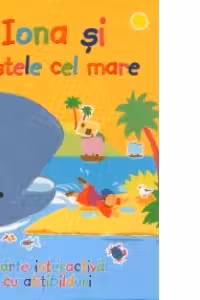 Iona si pestele cel mare (carte interactiva cu abtibilduri)