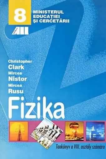 Fizica - Clasa 8 - Manual (Lb. Maghiară)