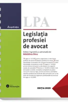 Legislatia profesiei de avocat. Actualizata 1 noiembrie 2025 - spiralata