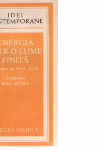 Energia intr-o lume finita. Cai spre un viitor viabil - Raport al Grupului pentru Programul Sistemelor de Energie al Institutului International pentru Analiza Sistemelor Aplicate (IIASA)