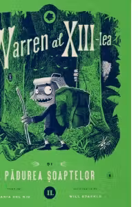 Warren al XIII-lea si Padurea Soaptelor. Vol. 2