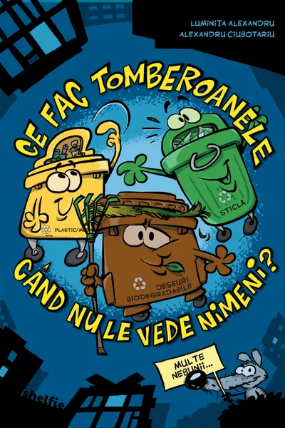 Ce fac tomberoanele cand nu le vede nimeni?