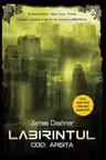 Labirintul. Cod: Arsita. James Dashner. Vol. 5