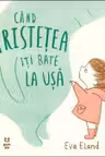 Când tristețea îți bate la ușă