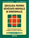 Educatia pentru sanatate mentala si emotionala. Ghid metodologic pentru pregatirea cadrelor didactice