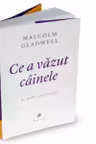 Ce a vazut cainele. Si alte aventuri