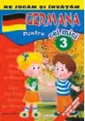 Ne jucam si invatam. Germana pentru cei mici (numarul 3)