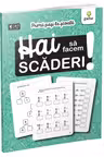 Hai sa facem scaderi!