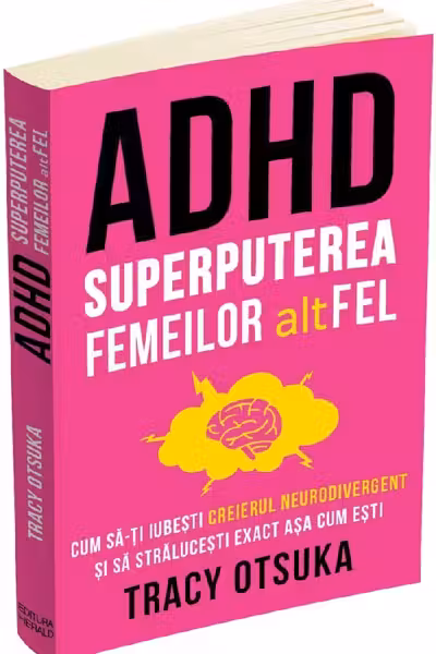 ADHD - Superputerea femeilor altfel
