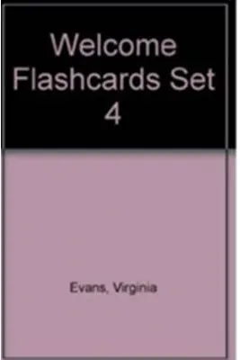 Curs de limba engleza Welcome 2. Flashcards set 4 - Virginia Evans, Elizabeth Gray