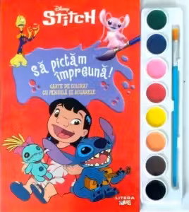 DISNEY STITCH. SA PICTAM IMPREUNA! Carte de pictat cu pensula si acuarele