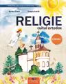 RELIGIE CULTUL ORTODOX. Manual pentru clasa 1