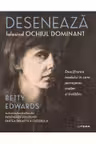 Deseneaza Folosind Ochiul Dominant.