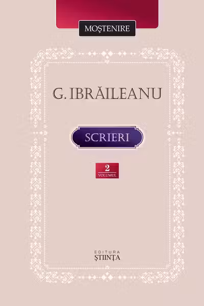 Ibraileanu Garabet. Scrieri Vol. 2.Critica si istorie literara. Proza. Cugetari... an 2025