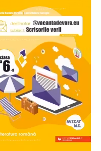 Scrisorile verii. Clasa 6. Limba si literatura romana. Caiet de vacanta