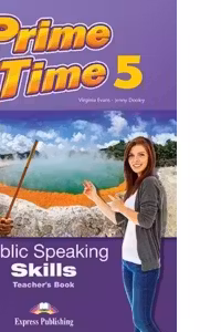 Curs limba engleza Prime Time 5 Public Speaking Skills Manualul Profesorului