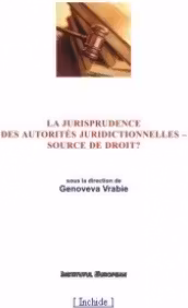 La jurisprudence des autorités juridictionnelles - source de droit?