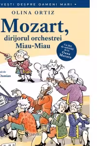 Mozart dirijorul orchestrei Miau-Miau (Povesti despre oameni mari)