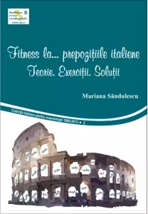 Fitness la... prepozitiile italiene. Teorie. Exercitii. Solutii