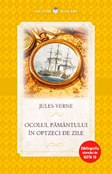 OCOLUL PAMANTULUI IN OPTZECI DE ZILE. Jules Verne. reeditare