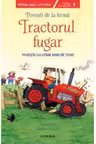 Prima mea lectura. POVESTI DE LA FERMA. Tractorul fugar. Povesti cu litere mari de tipar