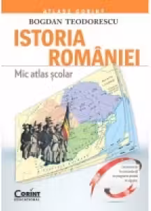 Istoria României. Mic atlas școlar
