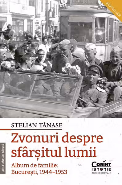 Zvonuri despre sfarsitul lumii. Bucuresti 1944–1953