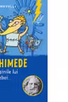 SCLIPIRI DE GENIU. Arhimede si masinile lui de razboi. reeditare