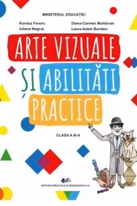 Arte vizuale si activitati practice. Manual pentru clasa a III-a