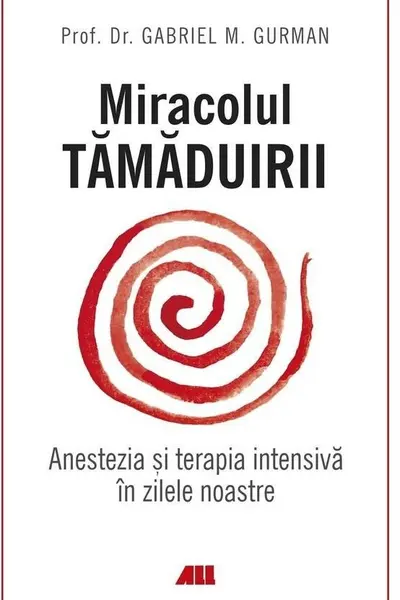 Miracolul tamaduirii. Anestezia si terapia intensiva in zilele noastre