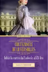 Iubiri si destine. Curtezanele de la Versailles