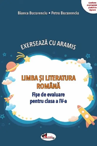 Limba si literatura romana. Exerseaza cu Aramis - Clasa 4
