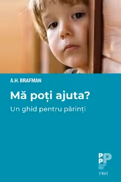 Mă poți ajuta? Un ghid pentru părinți