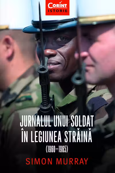 Jurnalul unui soldat in Legiunea Straina (1960-1965)