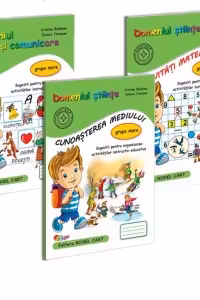 Pachet 3 carti Grupa mare: 1. Limba si comunicare; 2. Activitati matematice; 3. Cunoasterea mediului