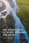 The World Atlas of Rivers, Estuaries, and Deltas