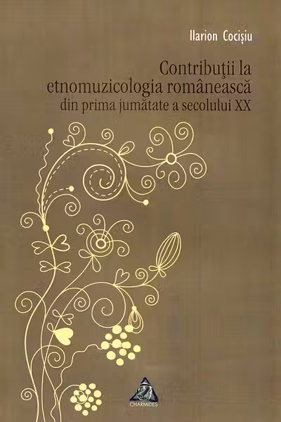 Contribuții la etnomuzicologia românească din prima jumătate a secolului XX