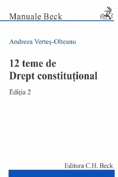 12 teme de Drept constitutional. Editia 2