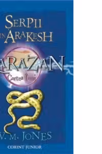 SERPII DIN ARAKESH - vol. 1- Cvartetul Karazan