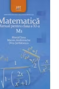 MATEMATICĂ M1. Manual pentru clasa a XI-a