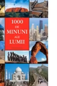 1000 de minuni ale lumii (format A4) (Naumann and Gobel)
