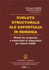 Evolutii structurale ale exportului in Romania - Model de prognoza a exportului si importului pe ramuri CAEN