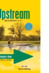 Upstream, Beginner A1+. Manualul profesorului curs limba engleza